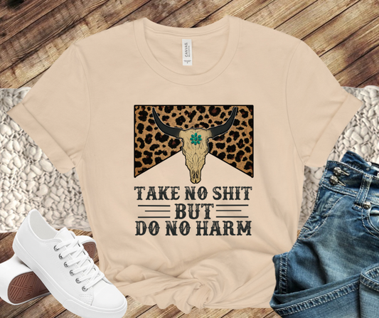 Take No Shit Do No Harm - Premium  from Momma Done Gone Crafty- Just $20! Shop now at Momma Done Gone Crafty